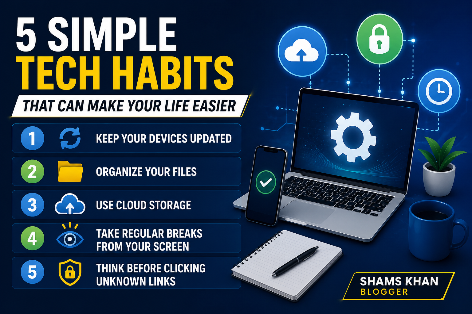 5 Simple Tech Habits That Can Make Your Life Easier